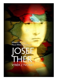 Josef Thér / Výběr z tvorby